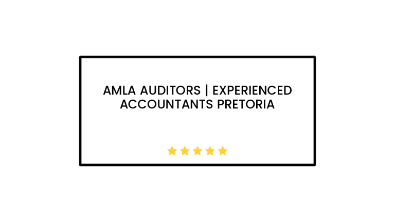 Amla Auditors | Experienced Accountants Pretoria
