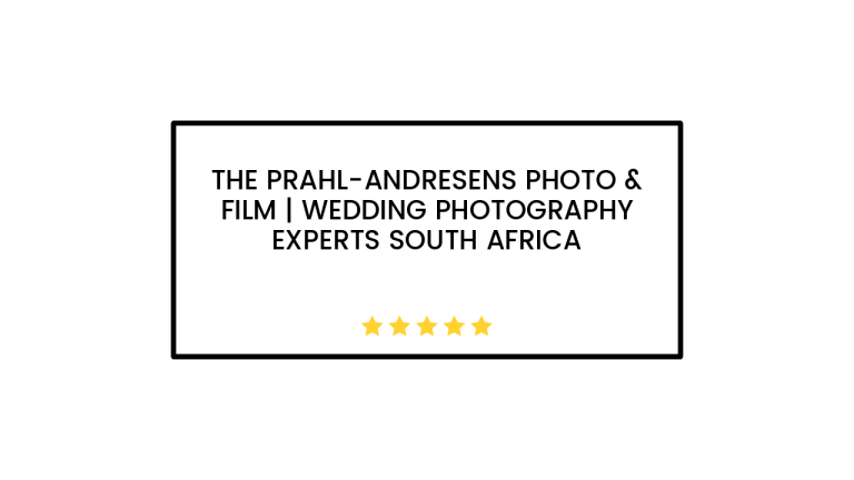 The Prahl-Andresens Photo & Film | Wedding photography experts South Africa