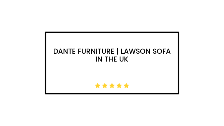 Dante Furniture | Lawson Sofa in the UK