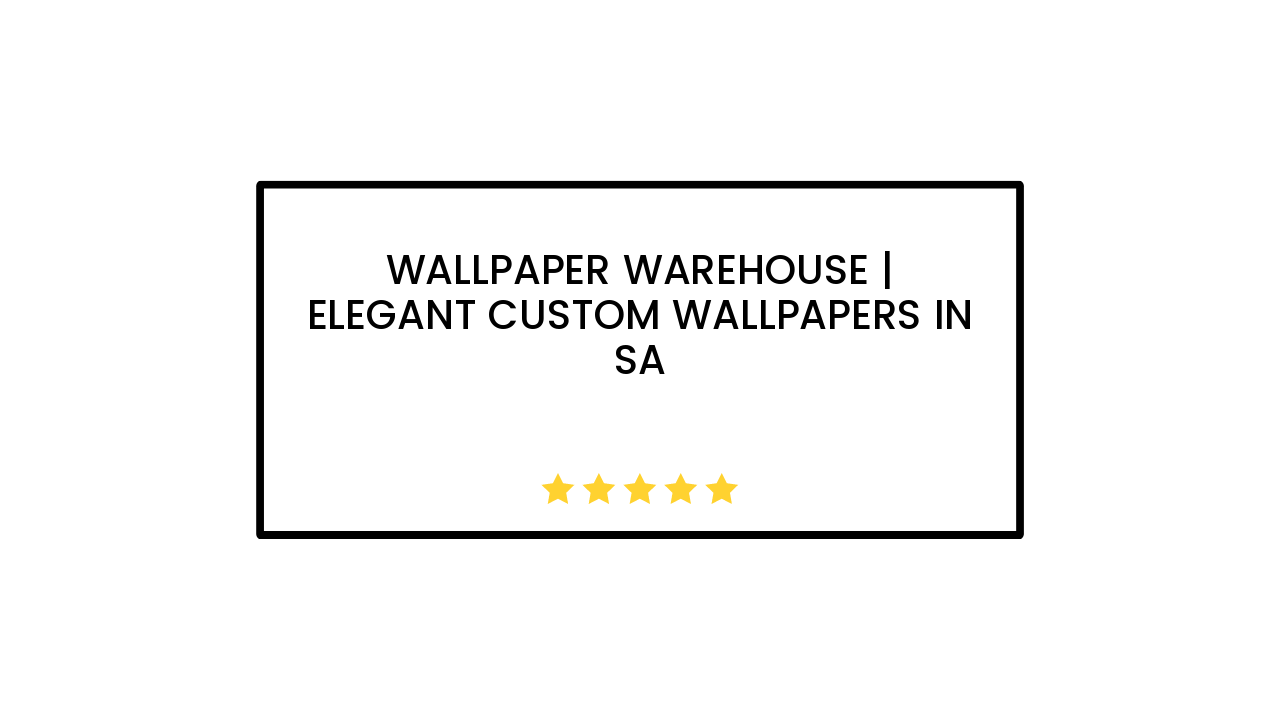 Wallpaper Warehouse | Elegant Custom Wallpapers in SA