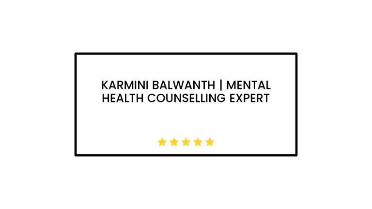 Karmini Balwanth | Mental Health Counselling Expert