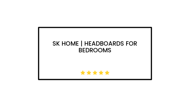 SK Home | Headboards for Bedrooms