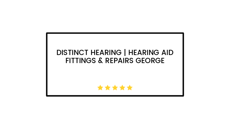 Distinct Hearing | Hearing Aid Fittings & Repairs George