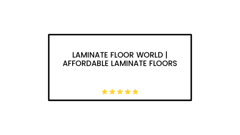 Laminate Floor World | Affordable Laminate Floors