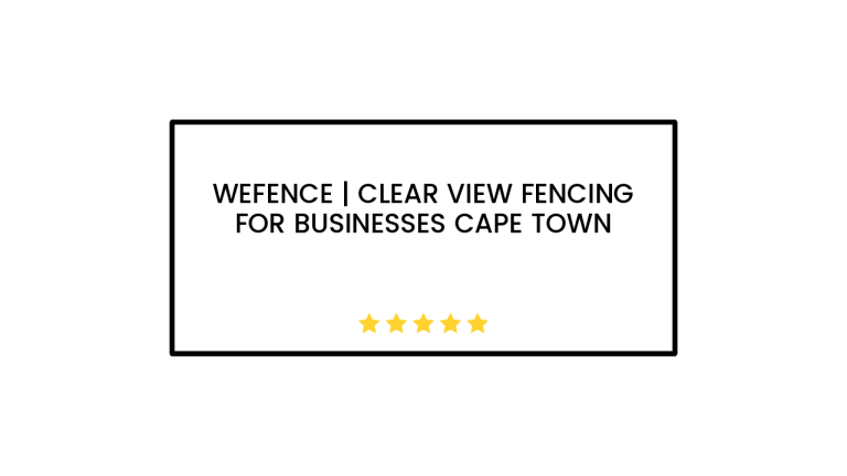 Wefence | Clear View Fencing For Businesses Cape Town