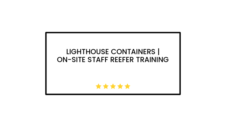 Lighthouse Containers | On-Site Staff Reefer Training