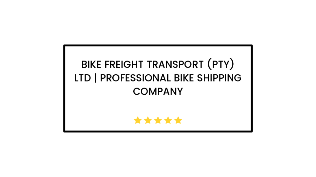 Bike Freight Transport (Pty) Ltd | Professional Bike Shipping Company