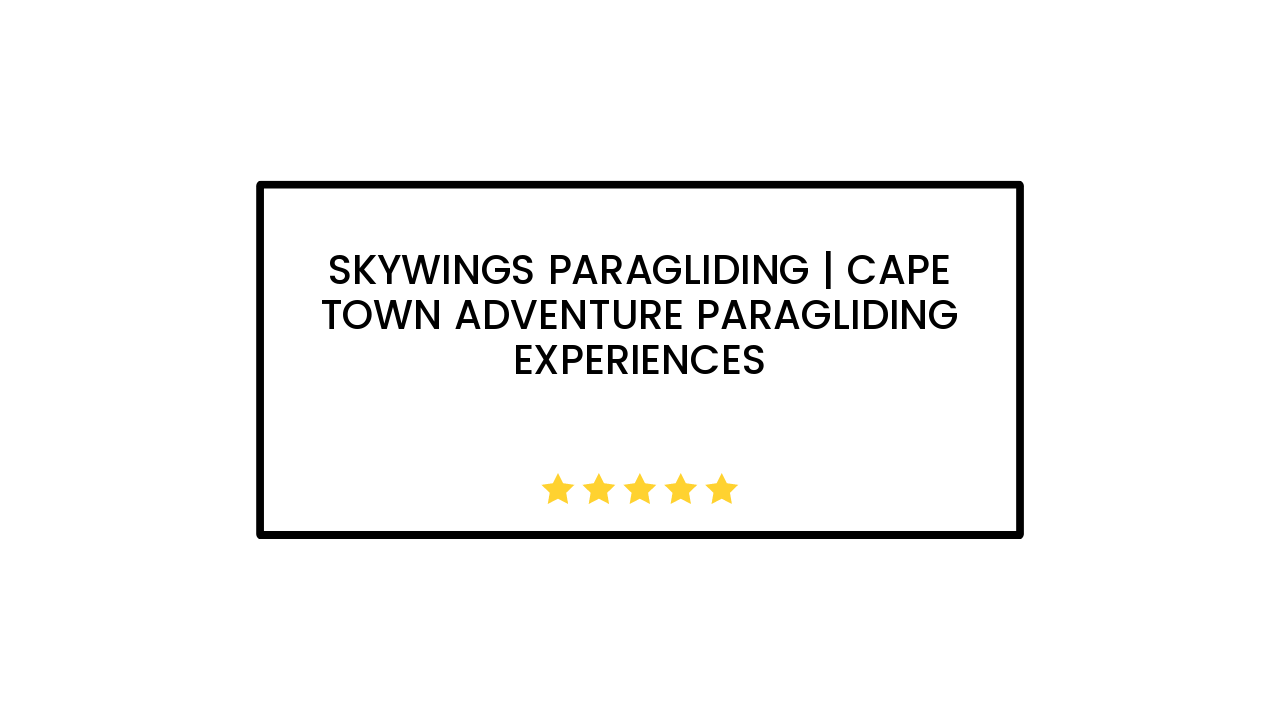 Skywings Paragliding | Cape Town Adventure Paragliding Experiences